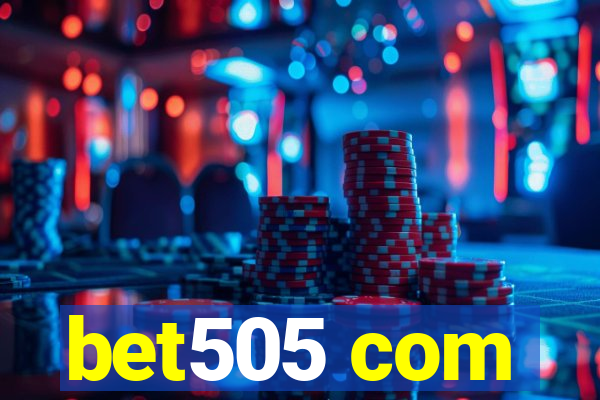 bet505 com